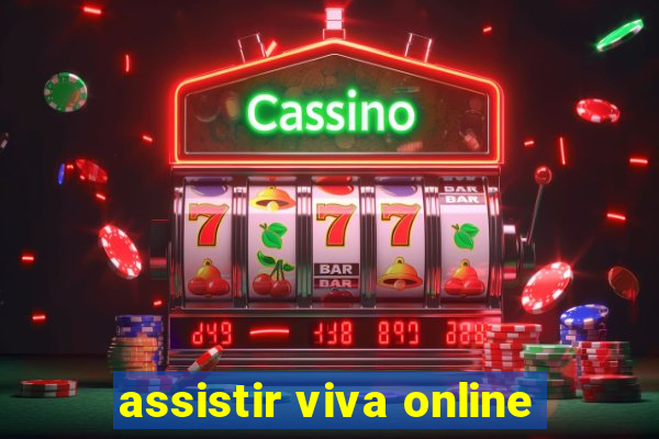 assistir viva online